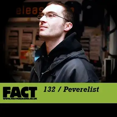 FACT Mix 132: Peverelist