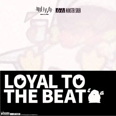 Loyal To The Beat