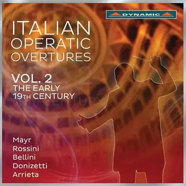 Italian Operatic Overtures, Vol. 2: The Early 19th Century