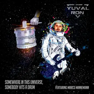 Somewhere in This Universe, Somebody Hits a Drum