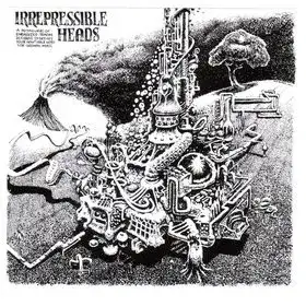 Irrepressible Heads