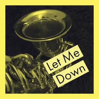 Let me down