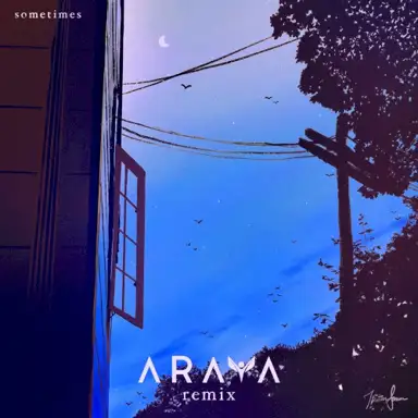 sometimes (ARAYA remix)