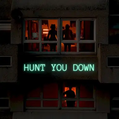 Hunt You Down