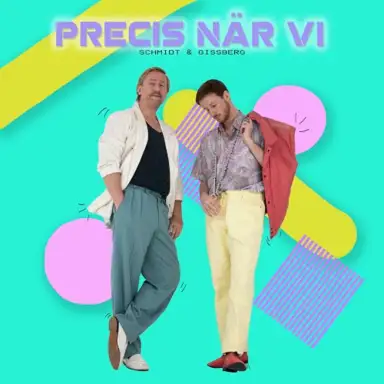 Precis när vi