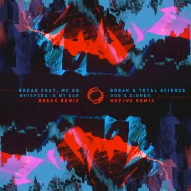 Whispers in My Ear (Break remix) / Dog’s Dinner (Mefjus remix)