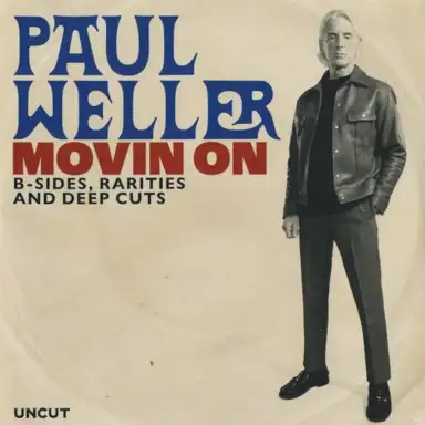Movin On: B‐Sides, Rarities And Deep Cuts