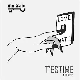 T'estime si he begut