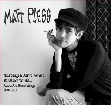Nostalgia Ain't What it Used to Be... Acoustic recordings 2008-2010