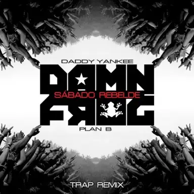 Sábado rebelde (Damn Frog trap remix)