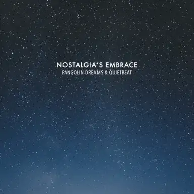 Nostalgia’s Embrace