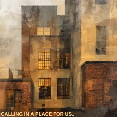 Calling in a Place for Us