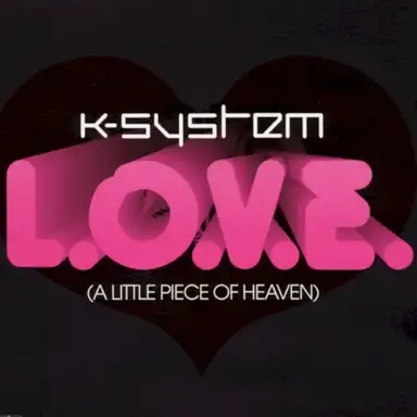L.O.V.E. (A Little Piece of Heaven)