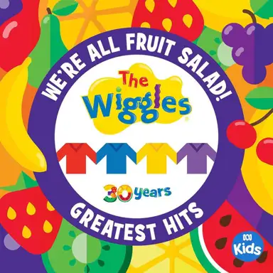 We’re All Fruit Salad! The Wiggles’ Greatest Hits