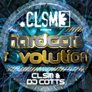 CLSM Present : Hardcore Revolution