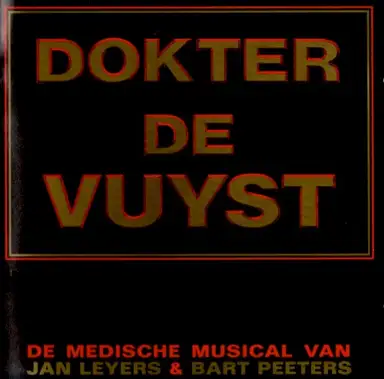 Dokter de Vuyst (De Medische Musical van Jan Leyers & Bart Peeters)