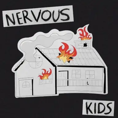 Nervous Kids
