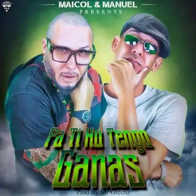Pa' ti no tengo ganas