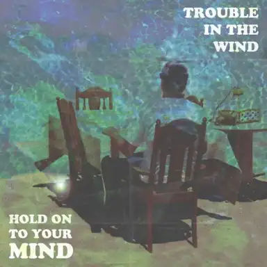 Hold On To Your Mind