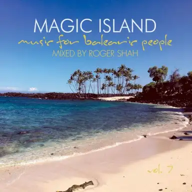 Magic Island: Music For Balearic People, Vol. 7