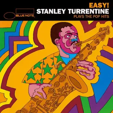 Easy! Stanley Turrentine Plays the Pop Hits