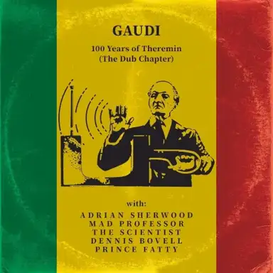 100 Years of Theremin (The Dub Chapter)