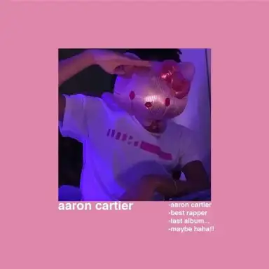 Aaron Cartier Best Rapper Last Album... Maybe Haha!!