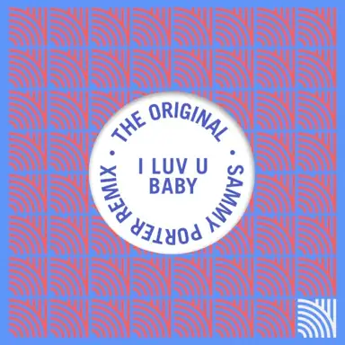 I Luv U Baby (Sammy Porter extended remix)