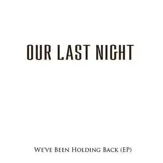 …We’ve Been Holding Back