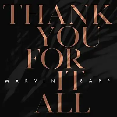 Thank You For It All