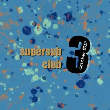 Supersub Club #3: October 2019