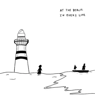 At the Beach, in Every Life