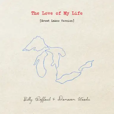 The Love of My Life (Great Lakes Version)