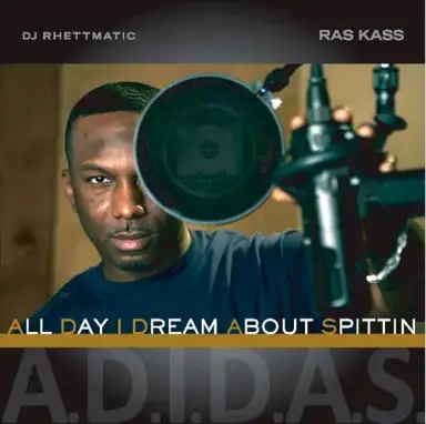 A.D.I.D.A.S (All Day I Dream About Spittin)