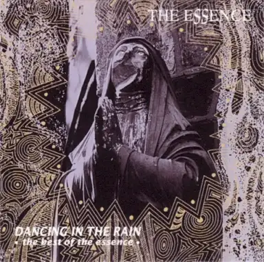 Dancing in the Rain: The Best of the Essence