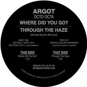 Where Did You Go? / Through the Haze
