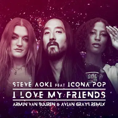 I Love My Friends (Armin van Buuren & Avian Grays remix)