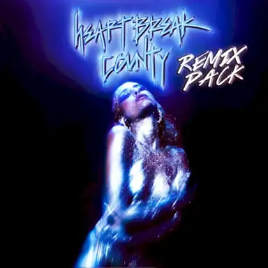 Heartbreak County (remixes)