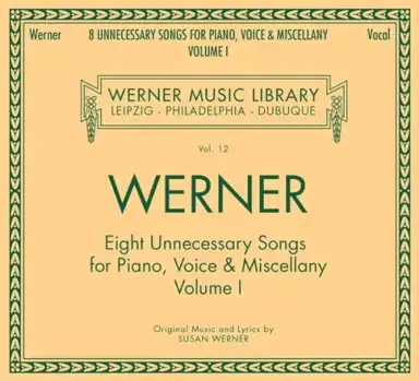 Eight Unnecessary Songs (And An Odd Little Hymn)