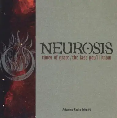 Times of Grace / The Last You’ll Know