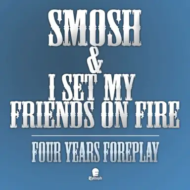 Four Years Foreplay
