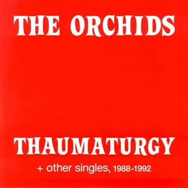 Thaumaturgy and Other Singles, 1988-1992