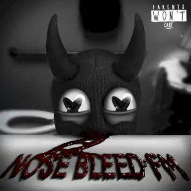 NOSE BLEED FM.