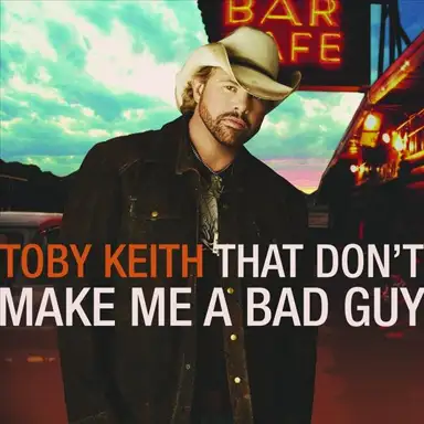 That Don’t Make Me a Bad Guy