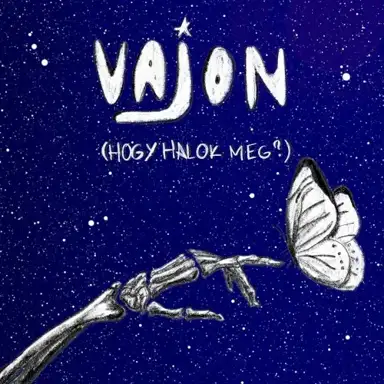 Vajon (Hogy halok meg?)