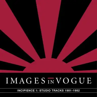 Incipience 1: Studio Tracks 1981-1982
