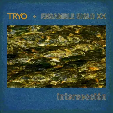 Intersección (Special Version with Ensamble Siglo XX)