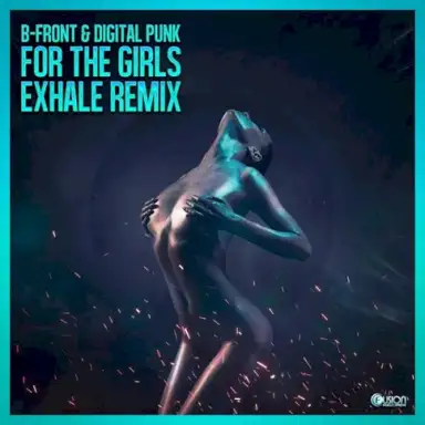For The Girls (Exhale Remix)