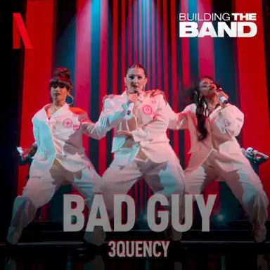 Bad Guy (from the Netflix Series "Building the Band") [Live]
