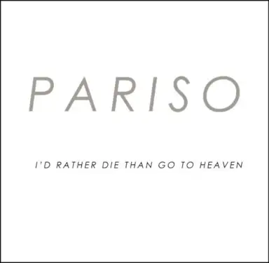 I'd Rather Die Than Go To Heaven